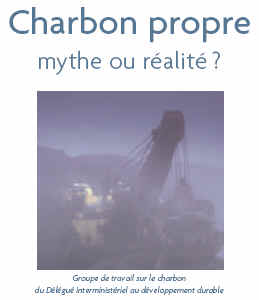 Charbon propre mythe ou réalité : rapport 2006 du groupe de Travail du délégué interministériel au développement durable sur le charbon
