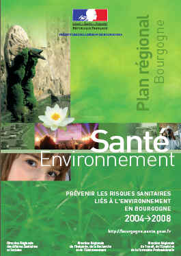 Plan régional Bourgogne Santé Environnement - prévenir les risques sanitaires liés à l'environnement - publié en Avril 2006